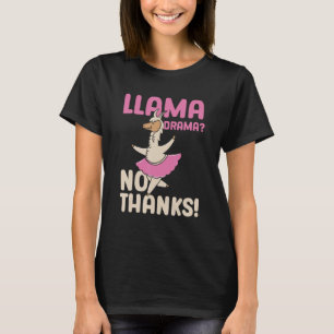 Llama Drama Nein danke Niedlichen Llamas Animal Re T-Shirt
