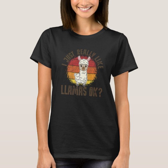 Llama I wie Llamas Ok Animal 4 T-Shirt (Vorderseite)