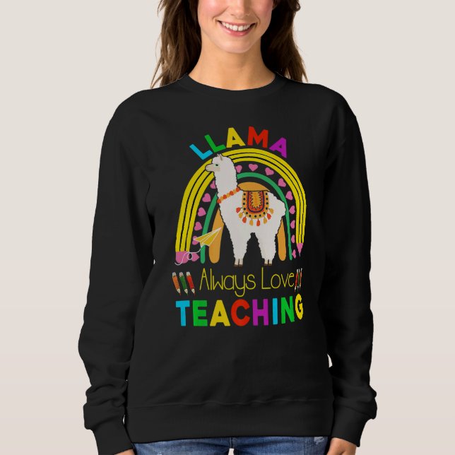Llama immer Liebe Lehrer Rainbow Penci Sweatshirt (Vorderseite)