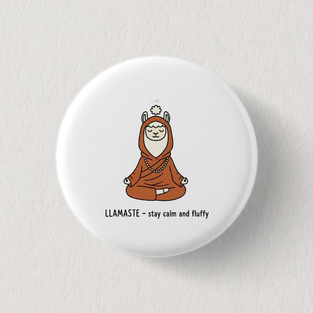 "Llamaste - stay calm and fluffy" Button (Vorderseite)