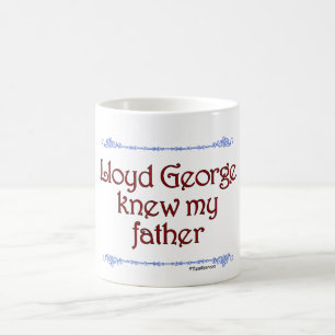 Lloyd George kannte meine Vater-Tasse Kaffeetasse