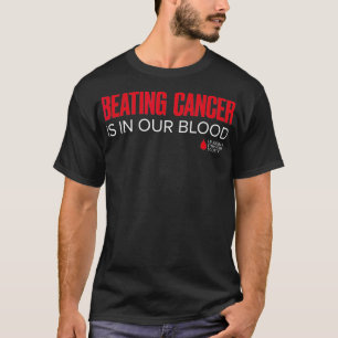 LLS - Krebs zu bekämpfen ist in unserem Blut T-Shirt
