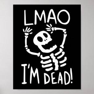 LMAO Ich bin tot Faules Halloween-Kostüm Lustiges  Poster