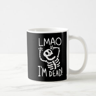 LMAO Im Dead Lazy Halloween Costume Fun Skeleton S Kaffeetasse