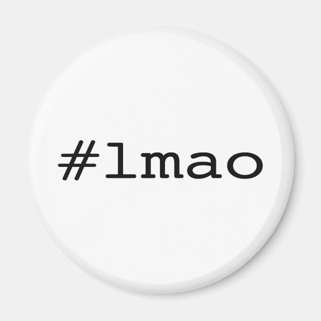 #lmao (Twitter-Hashtag) Magnet (Vorne)