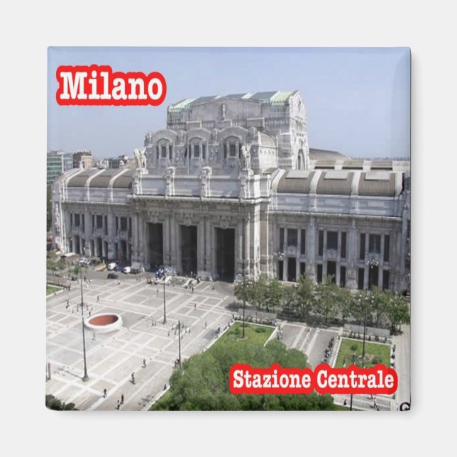 LMD010 MAILAND Hauptbahnhof Bahnhof Italien, Kühls Magnet (Vorne)