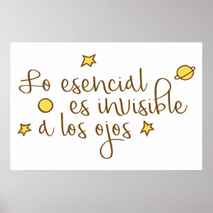 Lo esencial es unsichtbar a los ojos poster