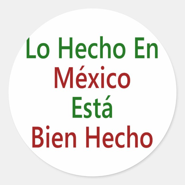 Lo Hecho En Mexico Esta Bien Hecho Runder Aufkleber (Vorderseite)