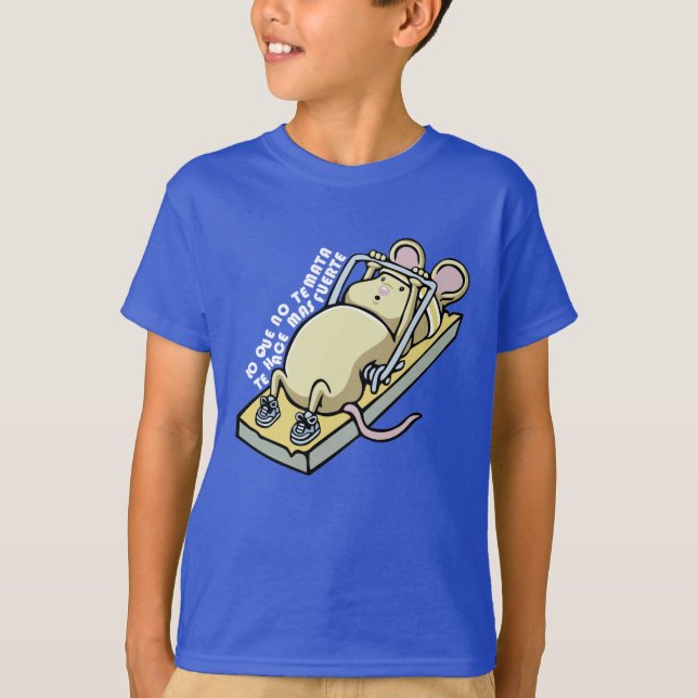 Lo que no te mata te hace más fuerte (oscura) T-Shirt (Vorderseite)