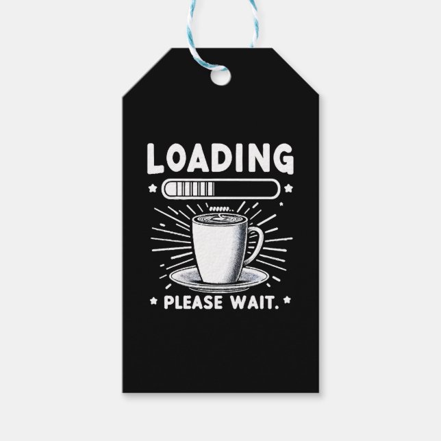 Loading Bitte warten Sie auf Kaffee lustige Kaffee Geschenkanhänger (Vorderseite)