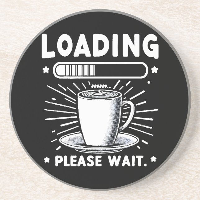 Loading Bitte warten Sie auf Kaffee lustige Kaffee Getränkeuntersetzer (Vorne)