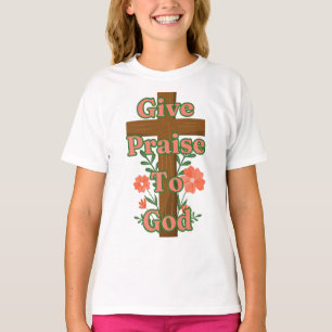 Lob für das Kreuzmädchen Gottes T-Shirt