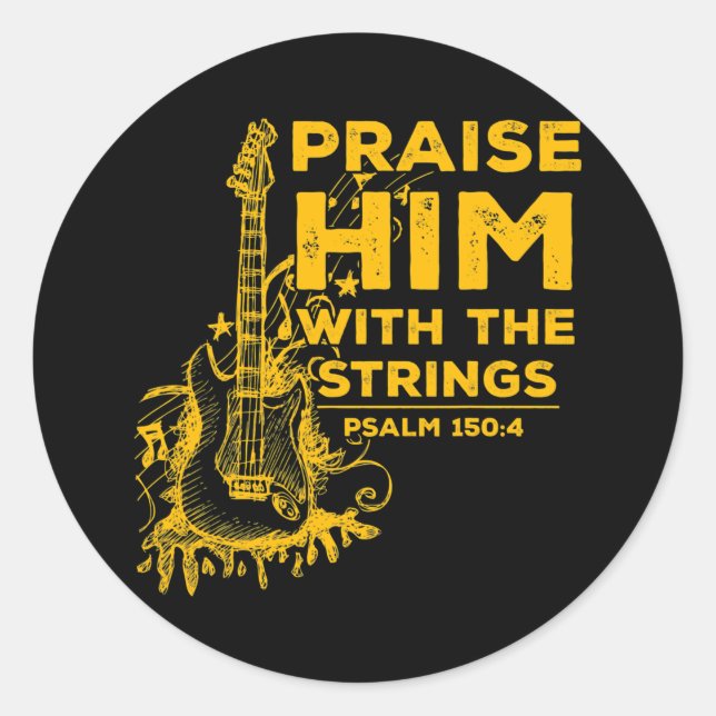 Lob ihm mit Streichern Christliche Gitarre Psalm Runder Aufkleber (Vorderseite)
