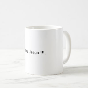 Lob Jesus !!! Klassisches Design Kaffeetasse