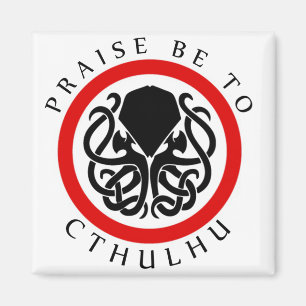 Lob sei Cthulhu Magnet