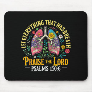 Lobe den Herrn Psalmen 150_6 Florale christliche K Mousepad