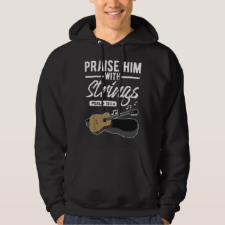 Lobe ihn mit Saiten Gitarre Psalmen Zitate s Hoodie