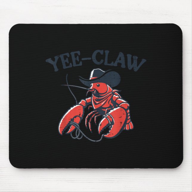Lobster Crayfish Yee Claw Funny Crawfish Pun Men W Mousepad (Vorne)