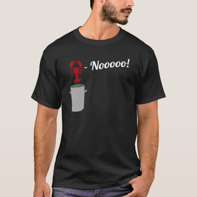 Lobster Pot Noooo No T-Shirt (Vorderseite)