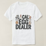 Local Egg Dealer Tee<br><div class="desc">Bring the farmyard fun to your wardrobe with this “Local Egg Dealer” T-Shirt or Sweatshirt! Featuring a quirky hen illustration and a rustic, country-style vibe, it’s perfect for farm lovers, Easter enthusiasts, or anyone who enjoys funny, lighthearted apparel. Makes a great gift for farmers, friends, or family who appreciate humor...</div>
