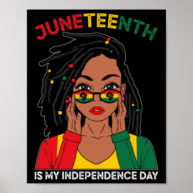 Loc'd Hair Schwarze Frau Juneteenth ist meine Unab Poster (Vorne)