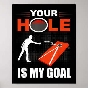 Loch ist lustiges Cornhole-Spiel-Ziel Bean Bag Tos Poster