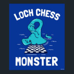Loch Schess Monster Poster<br><div class="desc">Das Loch-Schach-Monster von Loch Ness zeigt in der von bCreative entworfenen Grafik das Loch-Ness-Monster beim Schachspielen! Das ist ein tolles Geschenk für Familie, Freunde oder eine Leckerei für sich! Diese lustige Grafik ist eine großartige Ergänzung zu jedem Stil: bCreative ist ein führender Schöpfer und Lizenzgeber von originellen, trendigen Designs und...</div>