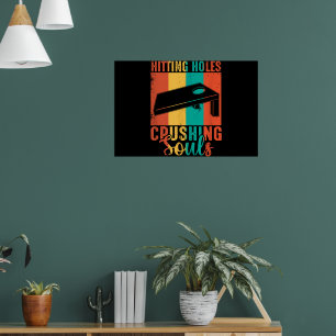 Löcher treffen und Seelen zermalmen Cornhole Poster