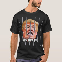 Lock Ihm Up - Anti-Verräter-Präsident Trump T-Shirt