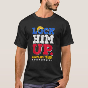Lock Ihm Up Impeach 45 Liberaldemokrat USA US Amer T-Shirt