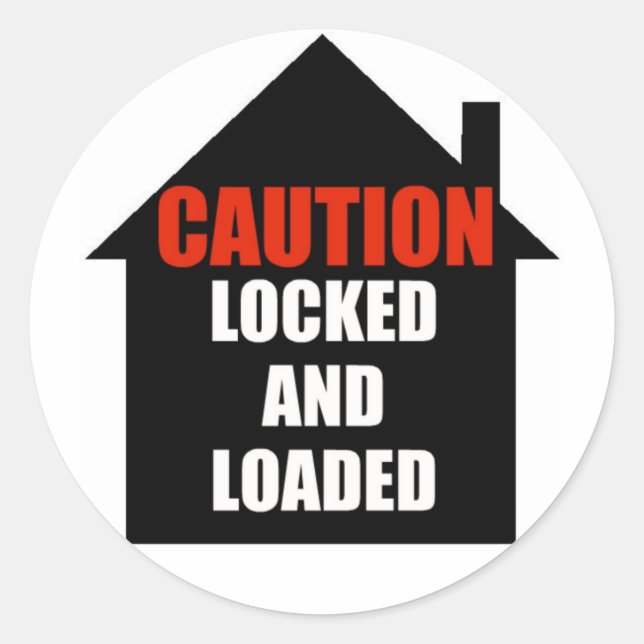 Locked und Loaded Zuhause Runder Aufkleber (Vorderseite)