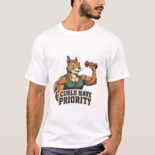Locken haben Priorität Lustiges Muskel Eichhörnche T-Shirt