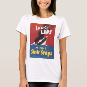 Lockere Lippen könnten Schiffe versenken T-Shirt
