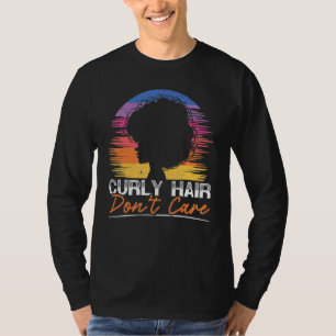 Lockiges Haar ist egal Afrozentrischer Schwarzer S T-Shirt