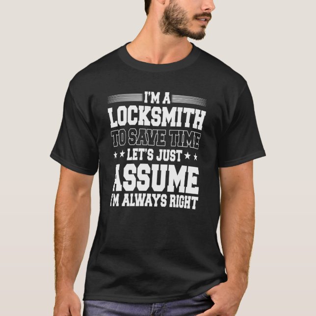 Locksmith Key Maker Lock Picker Locksmithing Alway T-Shirt (Vorderseite)