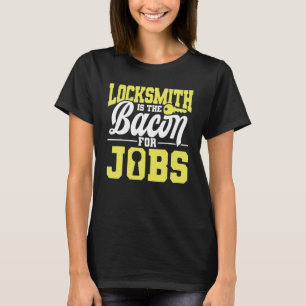 Locksmith Lockpicking Quote Angestellter Lo T-Shirt