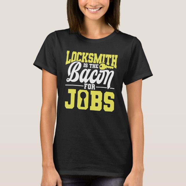 Locksmith Lockpicking Quote Angestellter Lo T-Shirt (Vorderseite)