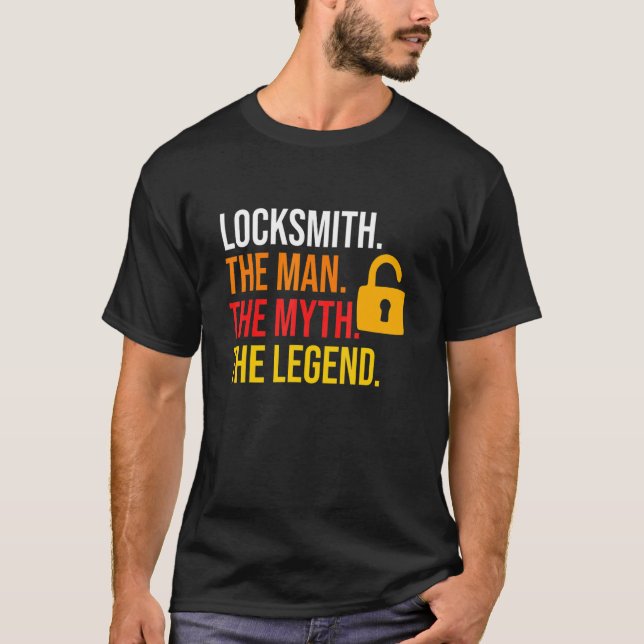 Locksmith Man Myth Legend Lock Picking Locksmithin T-Shirt (Vorderseite)