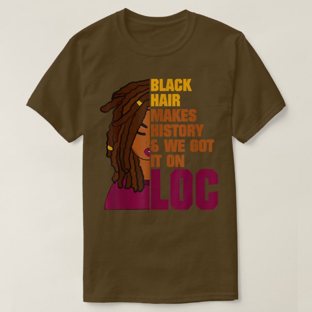 Locs Black History Month  T-Shirt (Design vorne)