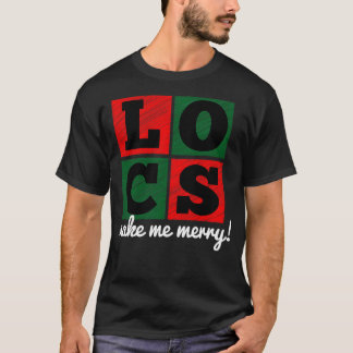 Locs machen mich froh Weihnachten T-Shirt