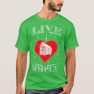 Log Cabin Shirt Live Simply Gifts For Tiny Houses