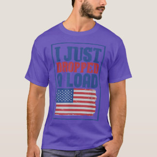 Log Truck Driver Ich habe gerade eine Last abgewor T-Shirt