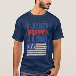 Log Truck Driver Ich habe gerade eine Last fallen T-Shirt