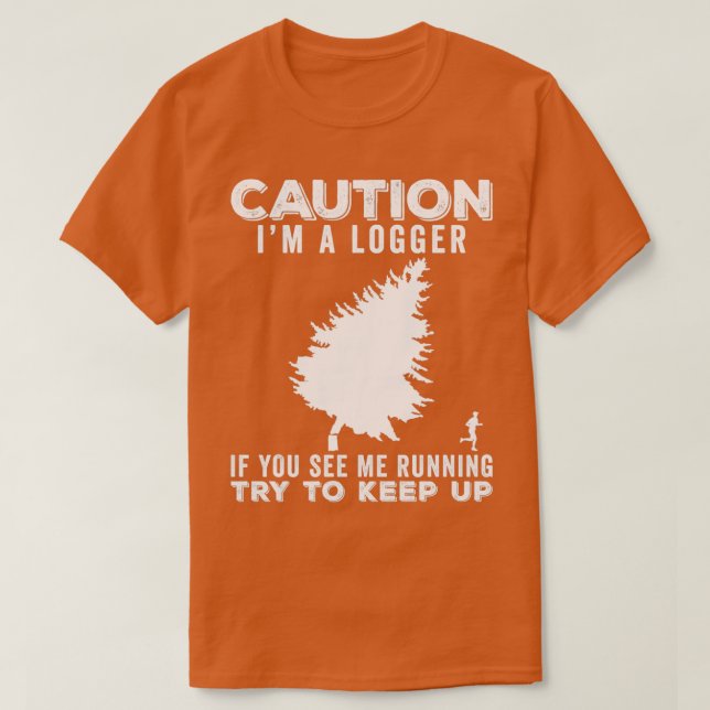 Logger Funny Gift Idee 3 T-Shirt (Design vorne)