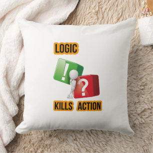 "Logic Kills Action" - Macher-Mentalität, Streetwe Kissen