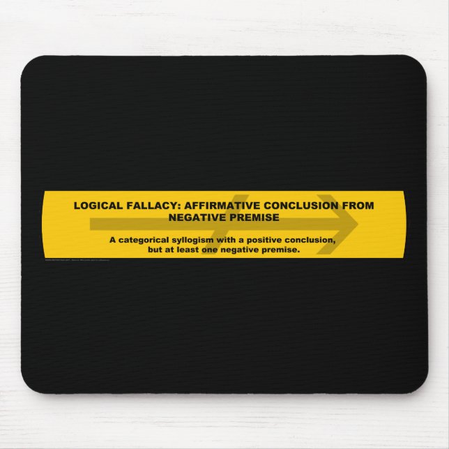 Logical Fallacy: Affirmative Conclusion... Mousepad (Vorne)