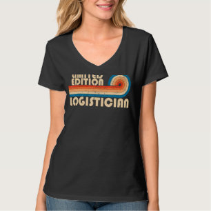 LOGISTICIAN Funny Job Title Professionals Geburtst T-Shirt