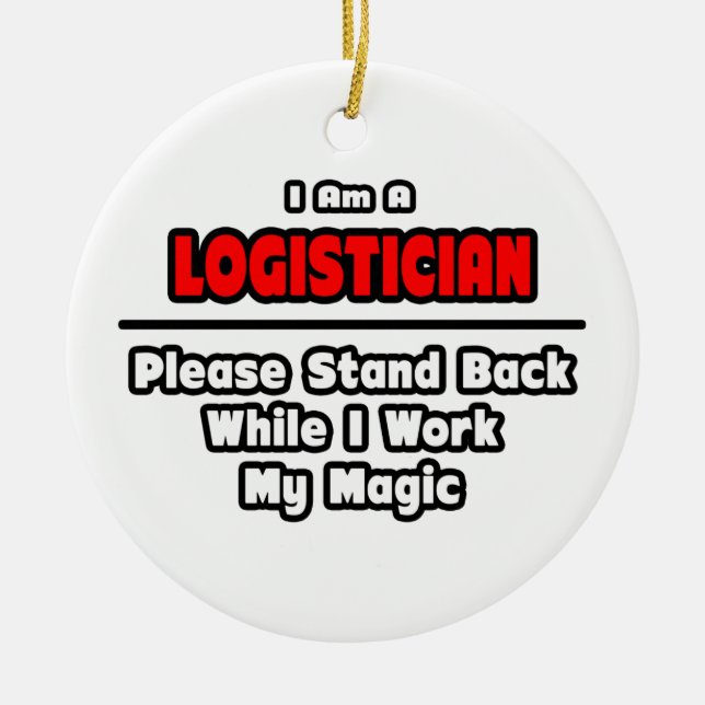 Logistiker ... Arbeit meine Magie Keramikornament (Vorne)