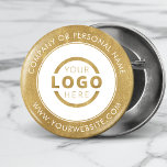 Logo für Unternehmen im Corporate-Marketing Button<br><div class="desc">Erstellen Sie mit Ihrem Firmenlogo und Ihrer personalisierten Markenbotschaft oder Kontaktinformationen Ihr eigenes Button. Dies ist ein Werbegeschenkknopf für das Marketing Ihres Business auf Messen,  Konferenzen und anderen Firmenveranstaltungen. Sie können die Hintergrundfarbe leicht an Ihre Corporate Farben anpassen. Keine Mindestbestellmenge.</div>