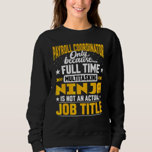 Lohnkoordinator Job Title Payroll Manager Sweatshirt